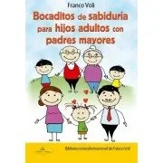 Bocaditos de sabidur¡a para hijos adultos con padres mayores