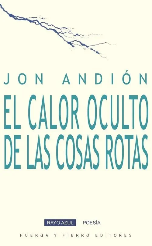 Calor oculto de las cosas rotas, el