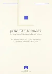 ¡Clic!, todo es imagen una experiencia didáctica en la escuela infantil