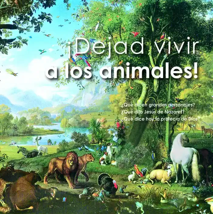 ¡dejad vivir a los animales!