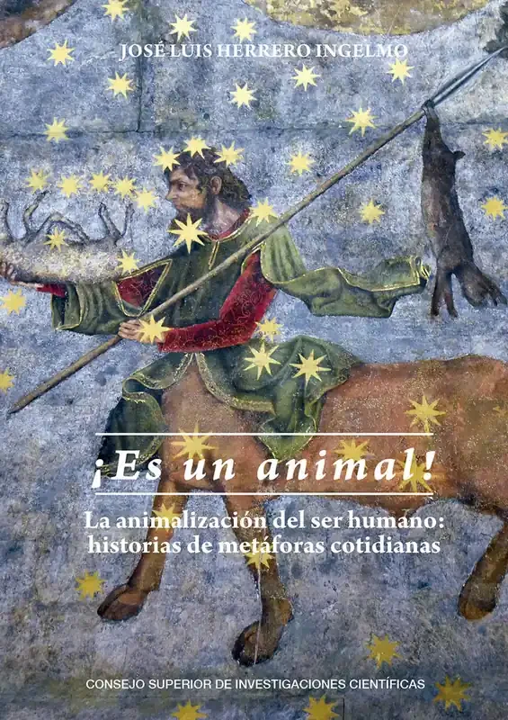 ¡Es un animal! la animalización del ser humano historias de metáforas cotidianas