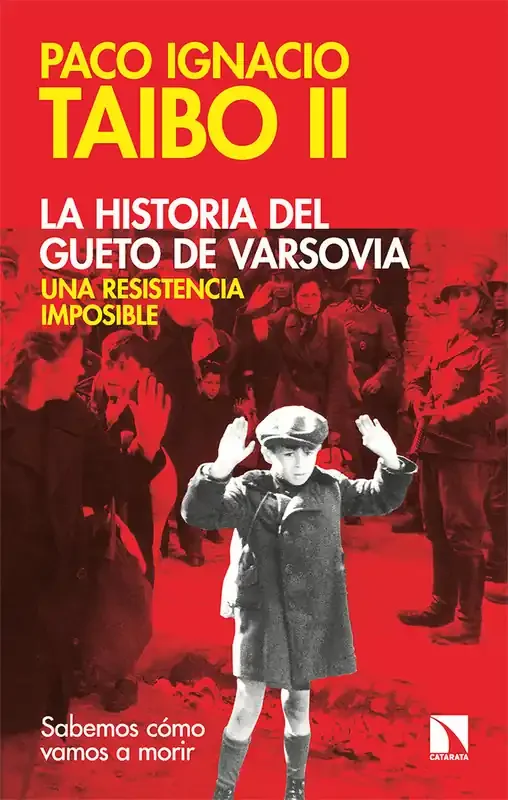 La historia del gueto de varsovia una resistencia imposible
