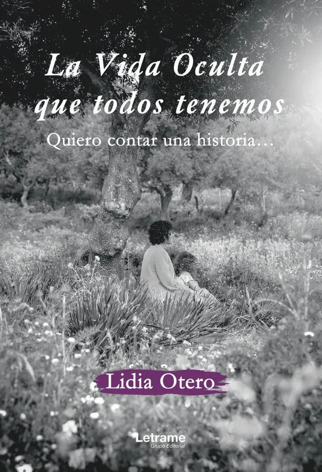 La vida oculta que todos tenemos. Quiero contar una historia