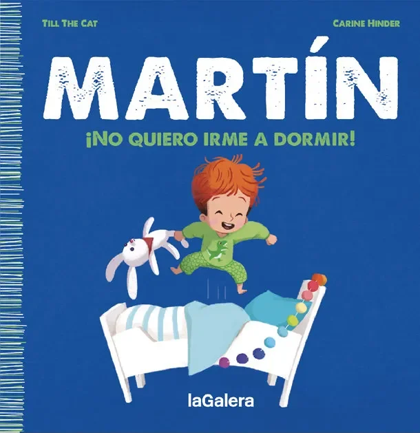 Martin. ¡no quiero irme a dormir!