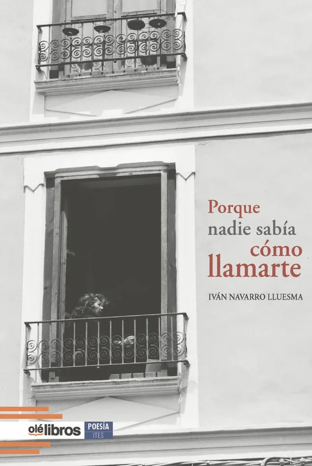 Porque nadie sabía cómo llamarte