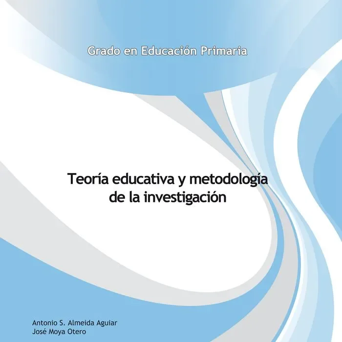 Teoría educativa y metodología de la investigación