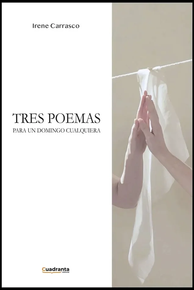 Tres poemas para aun domingo cualquiera
