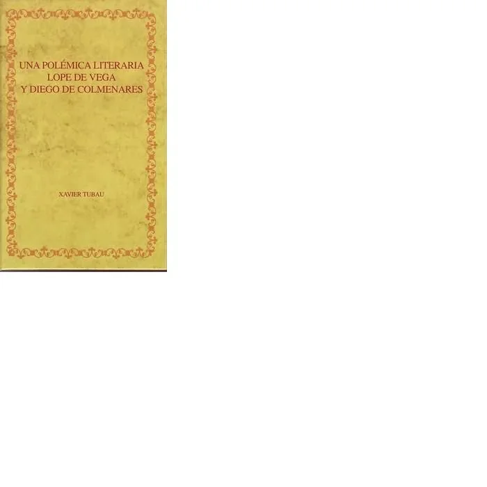 Una polemica literaria: lope de vega y diego de colmenares.