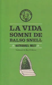 Vida somni de balso snell, la