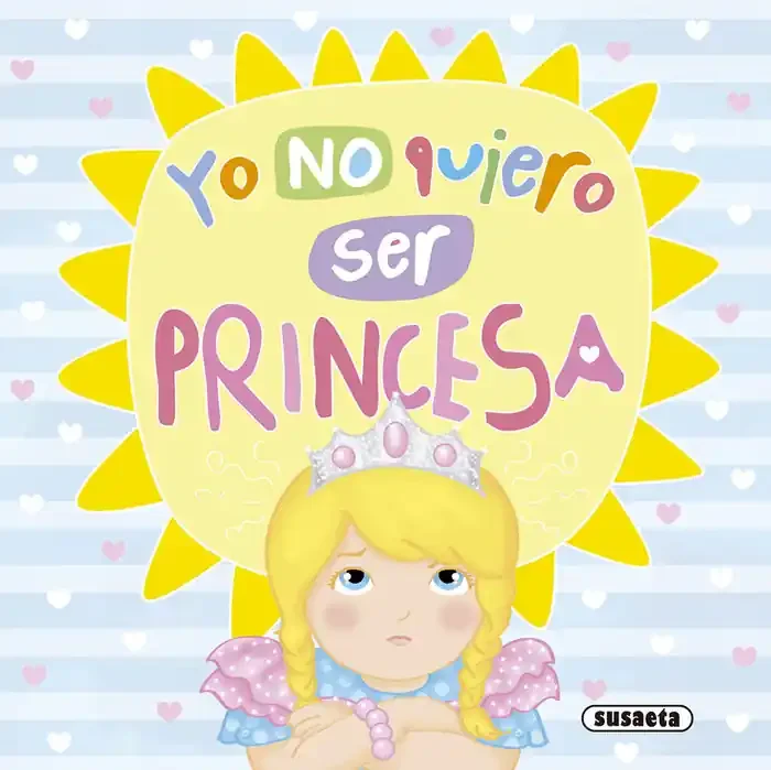 Yo no quiero ser princesa
