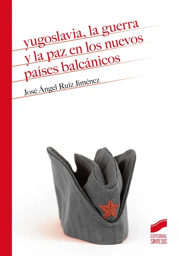 Yugoslavia, la guerra y la paz en los nuevos paises balcanicos